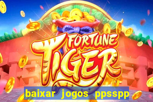 baixar jogos ppsspp para android